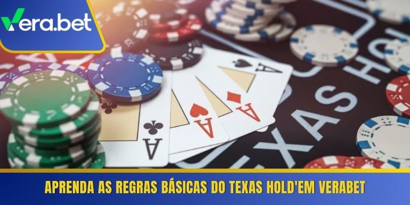 Aprenda as regras básicas do Texas Hold'em Verabet