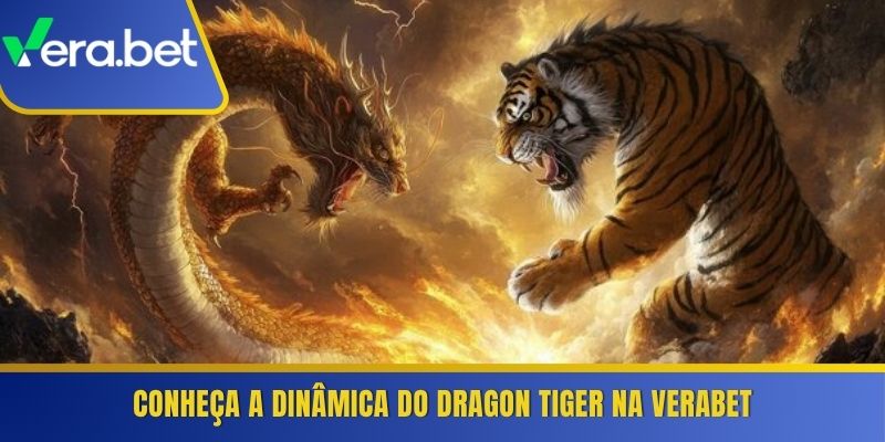 Conheça a dinâmica do Dragon Tiger na Verabet 