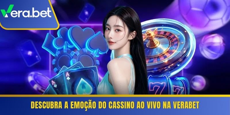 Descubra a emoção do cassino ao vivo na Verabet