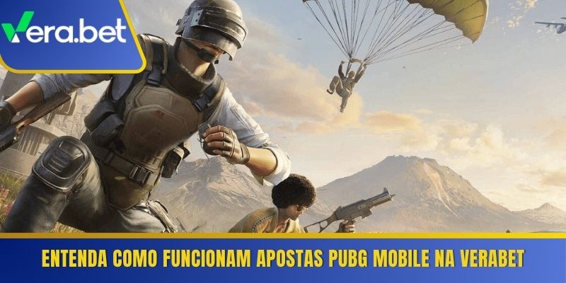Entenda como funcionam apostas PUBG Mobile na Verabet