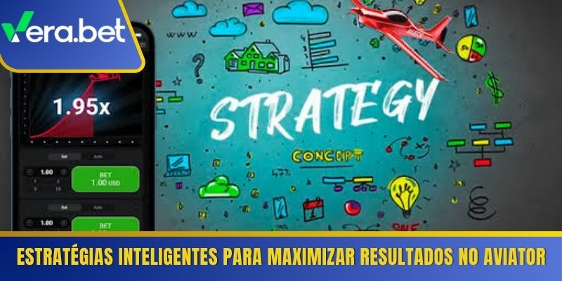 Estratégias inteligentes para maximizar resultados no Aviator 
