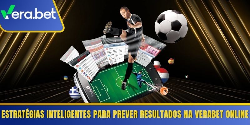 Estratégias inteligentes para prever resultados na Verabet online