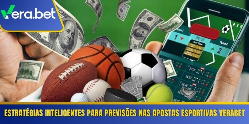 Estratégias inteligentes para previsões nas apostas esportivas Verabet