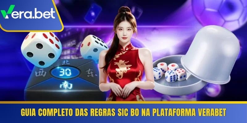 Guia completo das regras Sic Bo na plataforma Verabet 