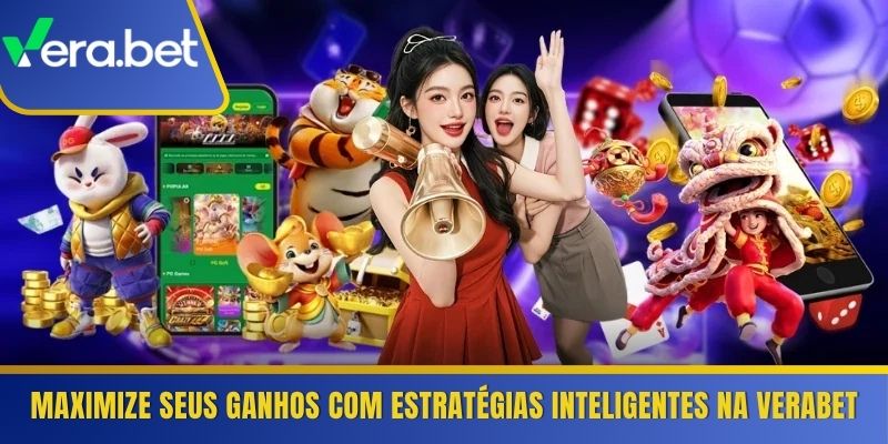 Maximize seus ganhos com estratégias inteligentes na Verabet 