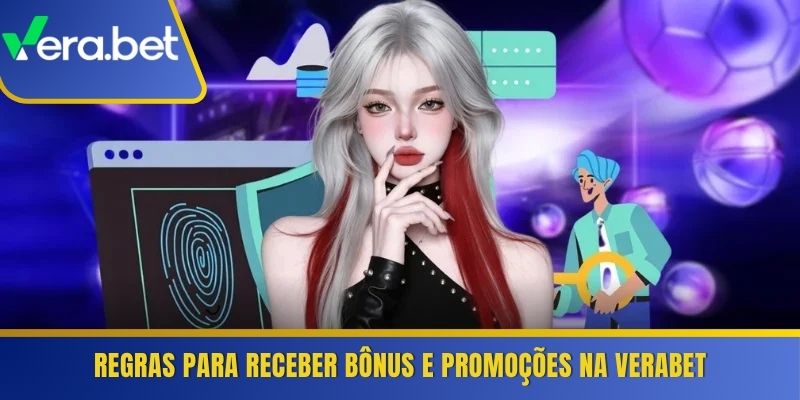 Regras para receber bônus e promoções na Verabet 