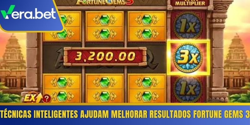 Técnicas inteligentes ajudam melhorar resultados Fortune Gems 3